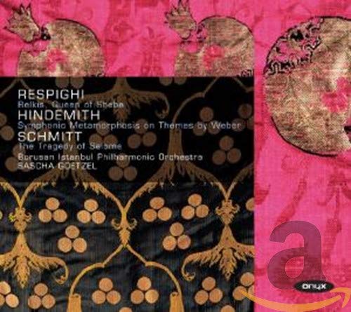 Borusan Istanbul Philharmonic Orchestra - Respighi: Belkis, Queen of Sheba; Hindemith: Symphonic Metamorphosis on Themes by Weber, etc - Import CD