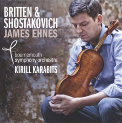 James Ehnes - Britten: Violin Concerto Op.15; Shostakovich: Violin Concerto No.1 - Import CD