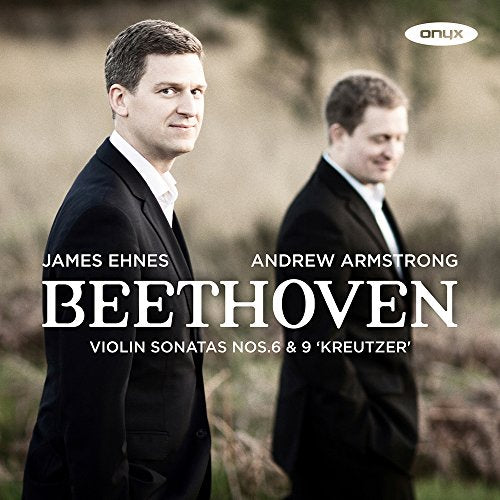 Beethoven (1770-1827) - Violin Sonatas Nos.6, 9 : James Ehnes(Vn)Andrew Armstrong(P) - Import CD