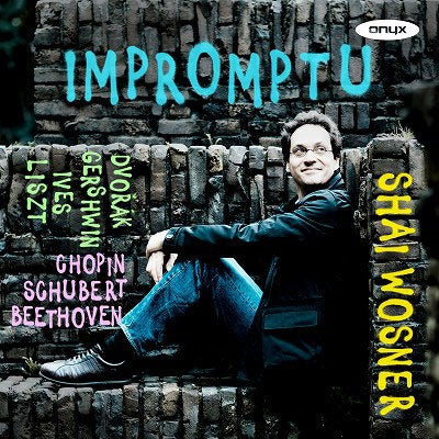 Beethoven / Chopin / Dvorak / Wosner, Shai - Impromptu - Beethoven, Chopin, Dvorak, Gershwin, Ives, Liszt Andschubert - Import CD