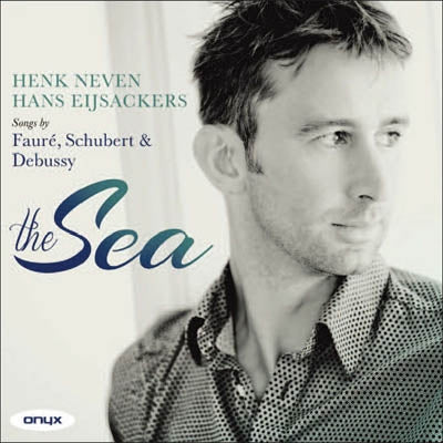 Henk Neven - The Sea - Songs by Faure, Schubert & Debussy - Import CD