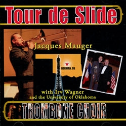 Jacques Mauger - Tour de Slide, Jacques Mauger with Irv Wagner and the University of Oklahoma Trombone Choir - Import CD