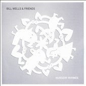 Bill Wells & Friends - Nursery Rhymes - Import CD