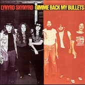 Lynyrd Skynyrd - Gimme Back My Bullets - Import CD