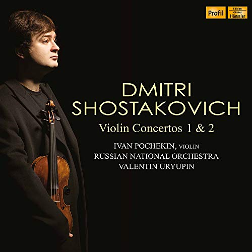 Shostakovich, Dmitri (1906-1975) - Violin Concertos Nos.1, 2 : Ivan Pochekin(Vn)Uryupin / Russian National Orchestra - Import CD