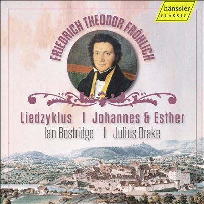 Frohlich, Friedrich Theodor (1803-1836) - Liedzyklus Johannes & Esther : Ian Bostridge(T)Julius Drake(P) - Import CD