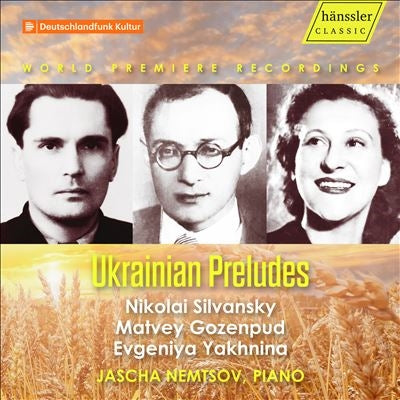 Jascha Nemtsov - Ukrainian Preludes -Nikolai Silvansky, Matvey Gozenpud, Evgeniya Yakhnina - Import CD