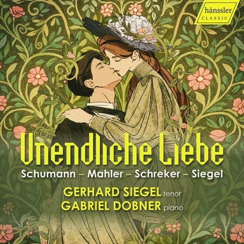 Gerhard Siegel - Unendliche Liebe -Schumann, Mahler, Schreker, Siegel - Import CD