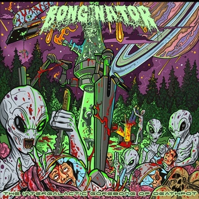 Bonginator - The Intergalactic Gorebong of Deathpot - Import CD