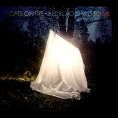 Cats On Fire - All Blackshirts to Me - Import CD