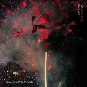 Mother'S Cake - No Rhyme, No Reason - Import CD