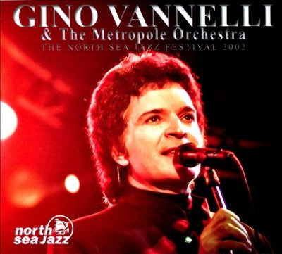 Gino Vannelli 、 Metropole Orkest - The North Sea Jazz Festival 2002 - Import CD