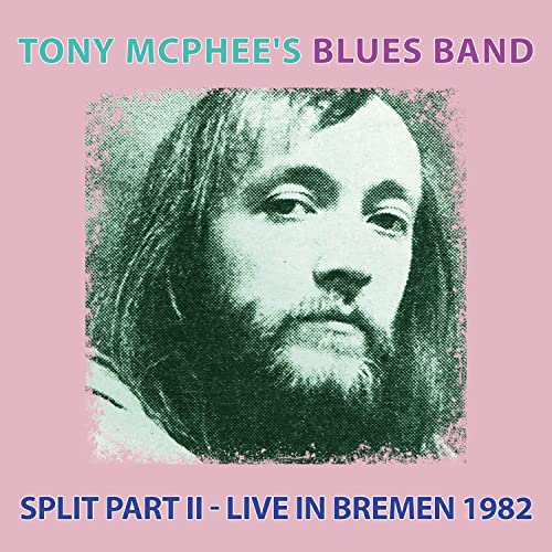 Tony McPhee's Blues Band - Split Part II: Live At Bremen 1982 - Import CD