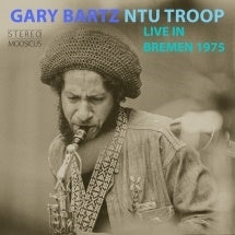 Gary Bartz Ntu Troop - Live In Bremen 1975 - Import 2 CD