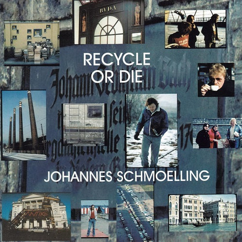 Johannes Schmoelling - Recycle Or Die - Import CD