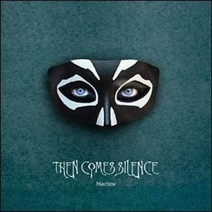 Then Comes Silence - Machine - Import CD Digipak