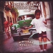 James Galway & Tiempo Libre - O'Reilly Street -C.Bolling: Suite for Flute & Jazz Piano, Espiegle; J.Gomez: General O'Reilly; J.S.Bach: Badineri, etc (5/2008) / James Galway(fl/alt-flute), Tiempo Libre - Import CD