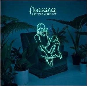 Eat Your Heart Out - Florescence - Import CD