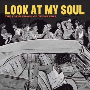 Various Artists - Look at My Soul: The Latin Shade of Texas Soul - Import CD