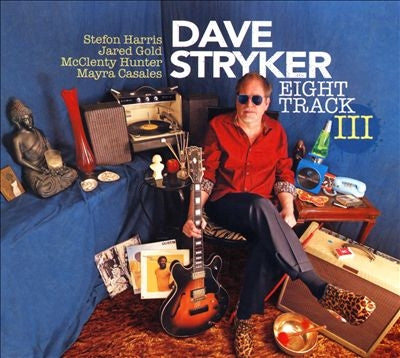 Dave Stryker - Eight Track III - Import CD Digipak