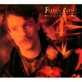 Francis Cabrel - Sarbacane - Import CD