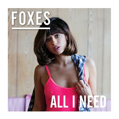 Foxes - All I Need (Deluxe) - Import CD