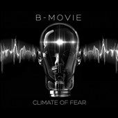 B-Movie - Climate Of Fear - Import CD