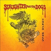 Slaughter & The Dogs - Tokyo Dogs - Import Vinyl LP Record