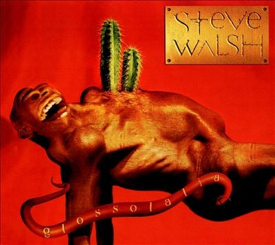 Steve Walsh - Glossolalia - Import CD Digipak