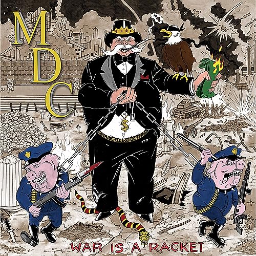 M.D.C. - War Is A Racket - Import CD