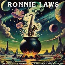 Ronnie Laws - Revisiting Friends & Strangers: The Best Of - Import CD Digipak