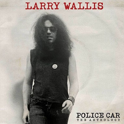 Larry Wallis - Police Car: The Anthology - Import CD