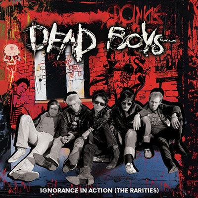 Dead Boys - Ignorance In Action (Rarities) - Import CD