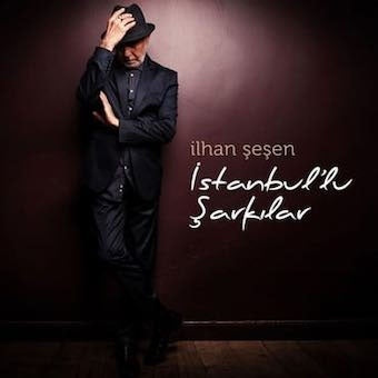 Ilhan Sesen - Istanbullu Sarkilar - Import CD