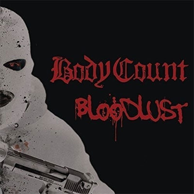 Body Count - Bloodlust - Import CD