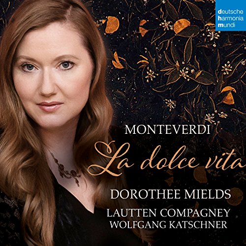 Monteverdi, Claudio (1567-1643) - La Dolce Vita -Arias, Madrigale, Concerti : Dorothee Mields(S)Katschner / Lautten Compagney - Import CD