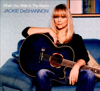 Jackie De Shannon - When You Walk In The Room - Import CD