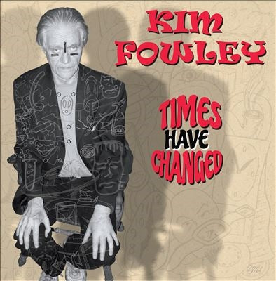 Kim Fowley - Times Have Changed - Import CD