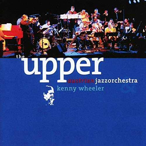 The Upper Austrian Jazz Orchestra - Plays The Music Kenny Wheeler - Import 2 CD