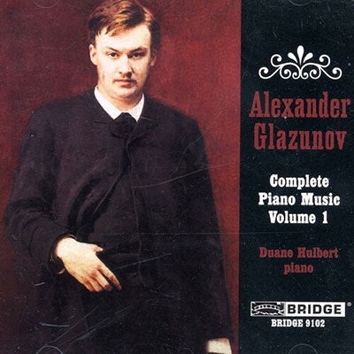Alexander Glazunov - Glazunov: Complete Piano Music Vol 1 / Duane Hulbert - Import CD