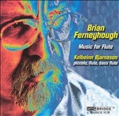 Kolbeinn Bjarnason - Ferneyhough: Music for Flute / Bjarnson, Andresdottir - Import CD