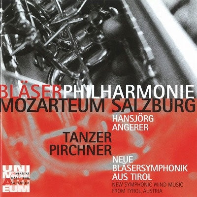Hansjorg Angerer - Neue Blasersymphonik aus Tirol : Hansjorg Angerer / Blaserphilharmonie Mozarteum Salzburg - Import CD