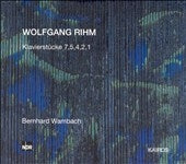 Rihm / Wambach - Rihm : Klavierstucke no. 7 , 5 "Tombeau", 4, 2, 1 / Wambach - Import CD