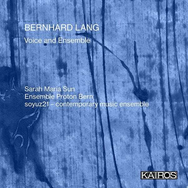 Sarah Maria Sun - Bernhard Lang:Voice And Ensemble - Import 3 CD