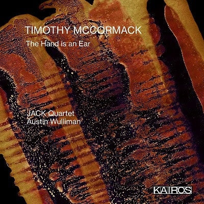 Jack Quartet - Timothy Mccormack: The Hand Is An Ear - Import CD