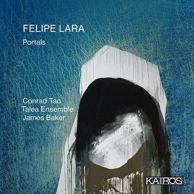 Talea Ensemble - Felipe Lara:Portals - Import CD