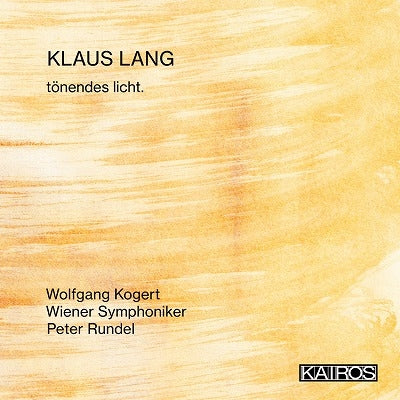 Kogert,wolfgang / Wiener Symphoniker - Klaus Lang: Tonendes Licht - Import CD