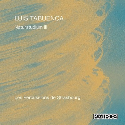 Les Percussions De Strasbourg - Luis Tabuenca: Naturstudium III - Import CD