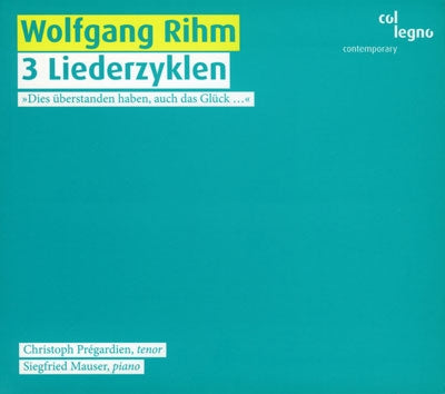 Christoph Pregardien - Rihm: 3 Liederzyklen - Import CD