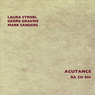 Georg Graewe, Mark Sanders, Laura Strobl - Acutance - Import CD